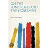 On the Fomorians and the Norsemen door Norske Historiske Kildeskriftfond