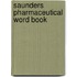 Saunders Pharmaceutical Word Book