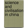 Science And Civilisation In China by Joseph Needham