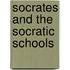 Socrates And The Socratic Schools