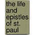 The Life And Epistles Of St. Paul