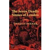 The Seven Deadly Sinnes of London door Thomas Dekker