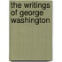 The Writings Of George Washington