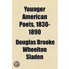 Younger American Poets, 1830-1890 door Goodridge Bliss Roberts