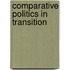 Comparative Politics In Transition