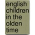 English Children In The Olden Time