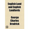 English Land and English Landlords by George Charles Brodrick