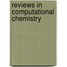 Reviews in Computational Chemistry door Kenny B. Lipkowitz