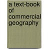 A Text-Book of Commercial Geography by Cyrus Cornelius Adams