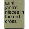 Aunt Jane's Nieces In The Red Cross by L. Frank Baum