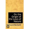 On The Origin Of The Laws Of Nature door Edmund Beckett Grimthorpe