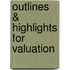Outlines & Highlights For Valuation