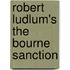 Robert Ludlum's the Bourne Sanction