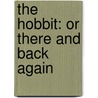 The Hobbit: Or There and Back Again door J.R.R. Tolkien