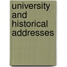 University and Historical Addresses by Viscount James Bryce Bryce