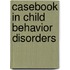Casebook In Child Behavior Disorders