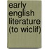 Early English Literature (To Wiclif)