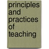 Principles and Practices of Teaching door Sarah Evans Johonnot