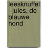 Leesknuffel - Jules, de blauwe hond by Unknown
