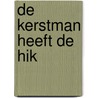 De Kerstman heeft de hik door Onbekend