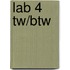 Lab 4 TW/BTW