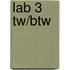 Lab 3 TW/BTW