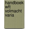 Handboek wft volmacht varia door Maarten Weber