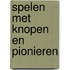 Spelen met knopen en pionieren