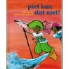 Piet kan dat niet by Erik van Os