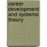 Career Development And Systems Theory