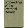 Proceedings Of The Liverpool Literary by Literary And Philosophical Liverpool