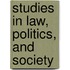 Studies In Law, Politics, And Society