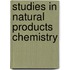 Studies in Natural Products Chemistry