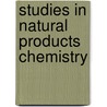 Studies in Natural Products Chemistry door Atta-ur-Rahman