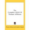 The Complete Anas Of Thomas Jefferson by Thomas Jefferson