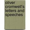 Oliver Cromwell's Letters And Speeches by Thomas Carlyle