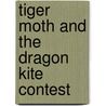 Tiger Moth and the Dragon Kite Contest door Eric Lervold