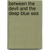 Between The Devil And The Deep Blue Sea door Charles Edward Eaton