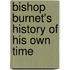 Bishop Burnet's History of His Own Time