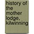 History Of The Mother Lodge, Kilwinning