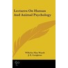 Lectures on Human and Animal Psychology by Wilhelm Max Wundt