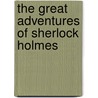 The Great Adventures Of Sherlock Holmes door Sir Arthur Conan Doyle