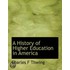 A History Of Higher Education In America