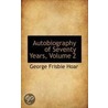 Autobiography Of Seventy Years, Volume 2 door John Bellows