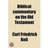 Biblical Commentary On The Old Testament