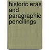 Historic Eras And Paragraphic Pencilings door William J. Scott
