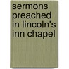 Sermons Preached In Lincoln's Inn Chapel by Frederick Denison Maurice