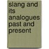 Slang And Its Analogues Past And Present