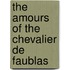 The Amours Of The Chevalier De Faublas