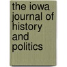 The Iowa Journal Of History And Politics door Benjamin Franklin Shambaugh